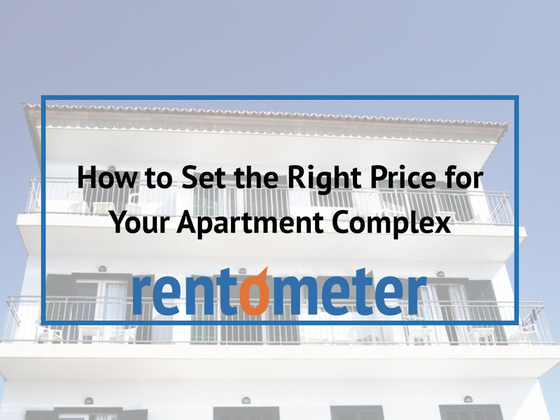 How to Set the Right Price for Your Apartment Complex